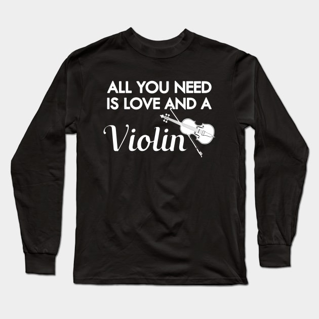 Violin Player - All you need is love and a violin Long Sleeve T-Shirt by KC Happy Shop